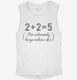 2+2=5 For Extremely Large Values Of 2  Womens Muscle Tank