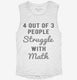 4 Out Of 3 People Struggle With Math  Womens Muscle Tank