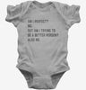 Am I Perfect No Funny Sarcastic Self Improvement Joke Baby Bodysuit 666x695.jpg?v=1706835893