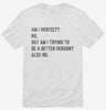 Am I Perfect No Funny Sarcastic Self Improvement Joke Shirt 666x695.jpg?v=1706835875