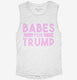 Babes For Trump  Womens Muscle Tank