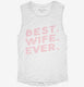 Best Wife Ever  Womens Muscle Tank