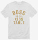 Boss Of The Kids Table  Mens