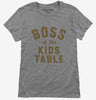 Boss Of The Kids Table Womens Tshirt 0b77b41d-349e-4c3d-babd-13c0a53b71a0 666x695.jpg?v=1706835368