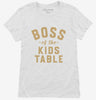 Boss Of The Kids Table Womens