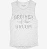 Brother Of The Groom Womens Muscle Tank 41d45e47-509c-4755-a9d1-1e3c65cddff3 666x695.jpg?v=1700739376