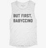 But First Babyccino Womens Muscle Tank D26451e5-92fc-4daa-bdc0-2d7a34b3c0b8 666x695.jpg?v=1700739205