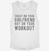 Cheat On Your Girlfriend Not Your Workout Womens Muscle Tank 442deb3a-00d3-478c-9b8f-43c09b8109e6 666x695.jpg?v=1700738633