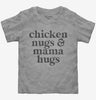 Chicken Nugs And Mama Hugs Toddler