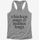 Chicken Nugs And Mama Hugs  Womens Racerback Tank