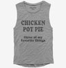Chicken Pot Pie Three Of My Favorite Things Funny Weed Womens Muscle Tank Top 666x695.jpg?v=1706834880