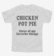 Chicken Pot Pie Three Of My Favorite Things Funny Weed  Youth Tee