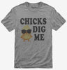 Chicks Dig Me Tshirt 7d8b64b5-d3cc-4e67-a088-22eedddee992 666x695.jpg?v=1706843580