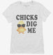 Chicks Dig Me  Womens