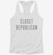 Closet Republican  Womens Racerback Tank