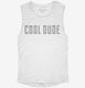 Cool Dude  Womens Muscle Tank