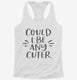 Could I Be Any Cuter  Womens Racerback Tank