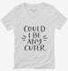Could I Be Any Cuter  Womens V-Neck Tee