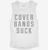 Cover Bands Suck Womens Muscle Tank 43106ee4-08a8-4c63-bb45-c6a93dfe83ea 666x695.jpg?v=1700737766