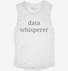 Data Whisperer Funny Data Analyst Womens Muscle Tank 98ad5701-faeb-4c5a-8025-f068aced93b1 666x695.jpg?v=1700734142
