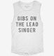 Dibs On The Lead Singer  Womens Muscle Tank