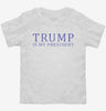 Donald Trump Is My President Toddler Shirt 666x695.jpg?v=1706793719