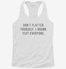 Dont Flatter Yourself I Drunk Text Everyone Womens Racerback Tank F750902d-0b21-4b6d-b3f8-33f1b13da0ee 666x695.jpg?v=1700689218