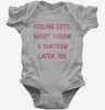 Feeling Cute Might Throw A Tantrum Later Baby Bodysuit 666x695.jpg?v=1706842564