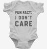 Fun Fact I Dont Care Infant Bodysuit 666x695.jpg?v=1706833164