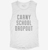 Funny Carny School Dropout Womens Muscle Tank 37088106-4535-4d88-9086-35656928b414 666x695.jpg?v=1700729526