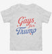 Gays For Trump  Toddler Tee