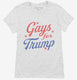Gays For Trump  Womens