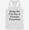 Help Me Im On A Family Vacation Womens Racerback Tank 6c98f4fa-a95d-4ae0-936c-14d95d29a7bc 666x695.jpg?v=1700679358