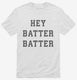 Hey Batter Batter  Mens