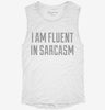 I Am Fluent In Sarcasm Womens Muscle Tank Cf18bb11-923f-42f9-9c10-9ed6243561a9 666x695.jpg?v=1700723158
