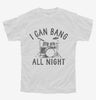 I Can Bang All Night Funny Drummer Joke Youth