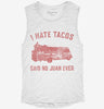 I Hate Tacos Said No Juan Ever Womens Muscle Tank E0f18928-9d59-48cb-a675-662ea3df9eff 666x695.jpg?v=1700721820