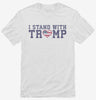 I Stand With Donald Trump Shirt 666x695.jpg?v=1706846079