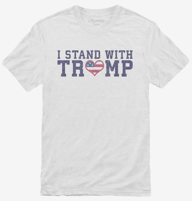 I Stand With Donald Trump T-Shirt