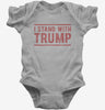 I Stand With President Trump Baby Bodysuit 666x695.jpg?v=1706791352