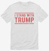 I Stand With President Trump Shirt 666x695.jpg?v=1707219695