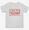 I Stand With President Trump Toddler Shirt 666x695.jpg?v=1706791362