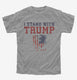 I Stand With Trump  Youth Tee