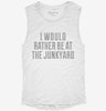 I Would Rather Be At The Junkyard Womens Muscle Tank Ba34b939-a58a-4eb1-852d-e8fbabc960de 666x695.jpg?v=1700719876
