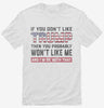 If You Dont Like Trump Then You Probably Wont Like Me Shirt 666x695.jpg?v=1706846107
