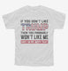 If You Don't Like Trump Then You Probably Won't Like Me  Youth Tee