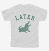 Later Alligator Youth