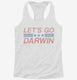 Let's Go Darwin  Womens Racerback Tank
