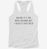 Maybe Its The Beer But I Really Love Beer Womens Racerback Tank 20ce7417-ba1b-4406-8464-f6c80e36fcb7 666x695.jpg?v=1700670035