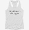 Pick Flowers Not Fights Hippie Womens Racerback Tank Df200ae1-ff6a-4337-b59f-694ea70484af 666x695.jpg?v=1700667401